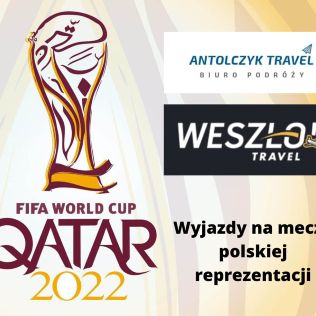 TURYSTYKA. Wyjazd na piłkarskie mistrzostwa świata do Kataru z Antolczyk Travel i Weszło Travel, zdjęcie 1, wkaliszu.pl - Kalisz on-line, zdjęcie 316x316
