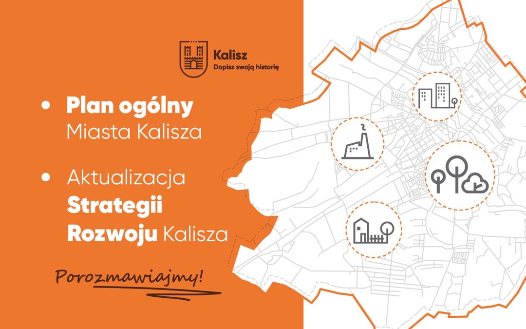 MIASTO. Zabierz głos w sprawie przyszłości Kalisza