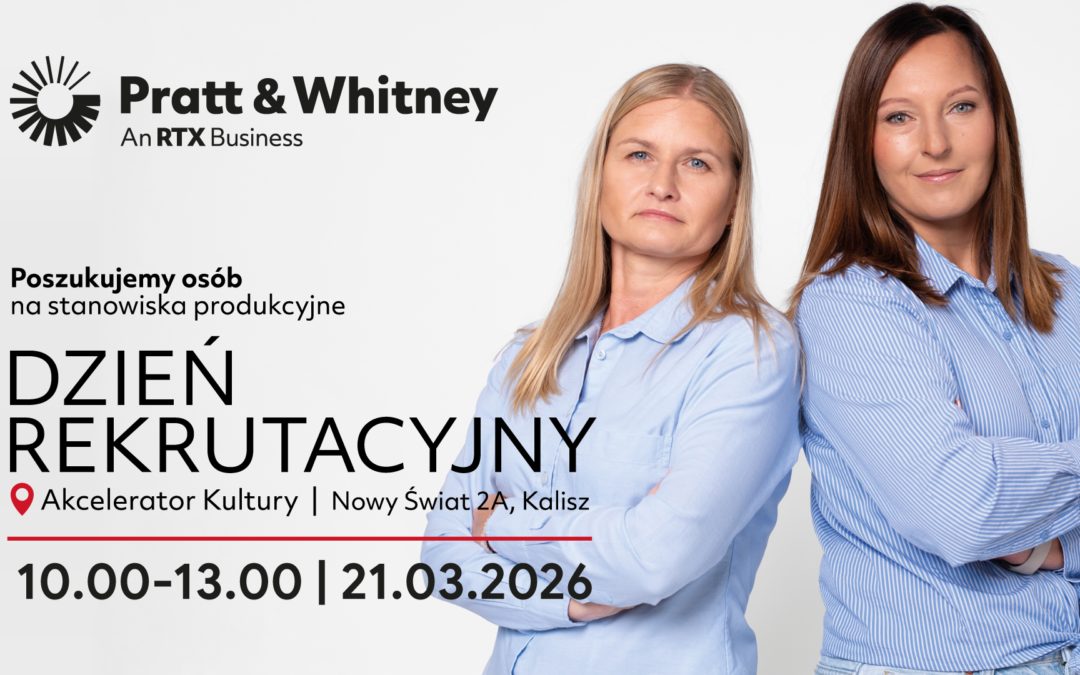 PRACA. Dołącz do Pratt & Whitney Kalisz i twórz przyszłość lotnictwa