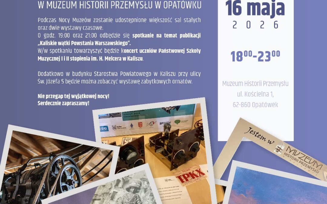 16.5. Noc Muzeów w Muzeum Historii Przemysłu