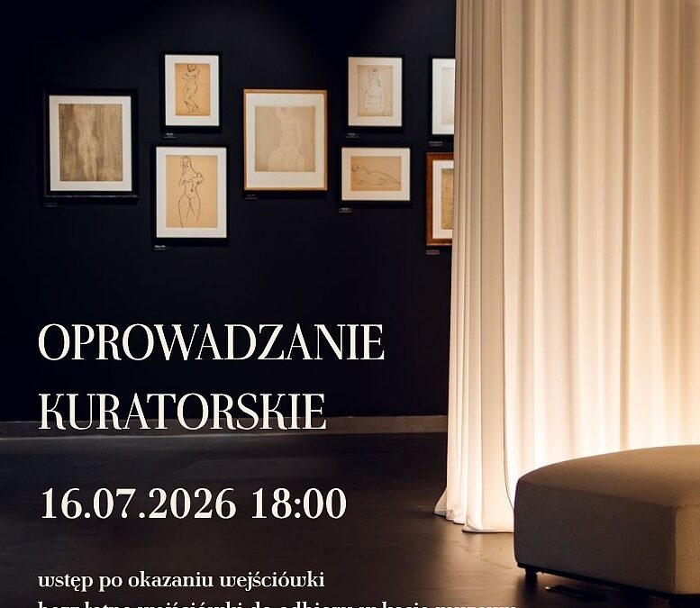 16.7. Oprowadzanie kuratorskie po ,,Aktach” Kulisiewicza