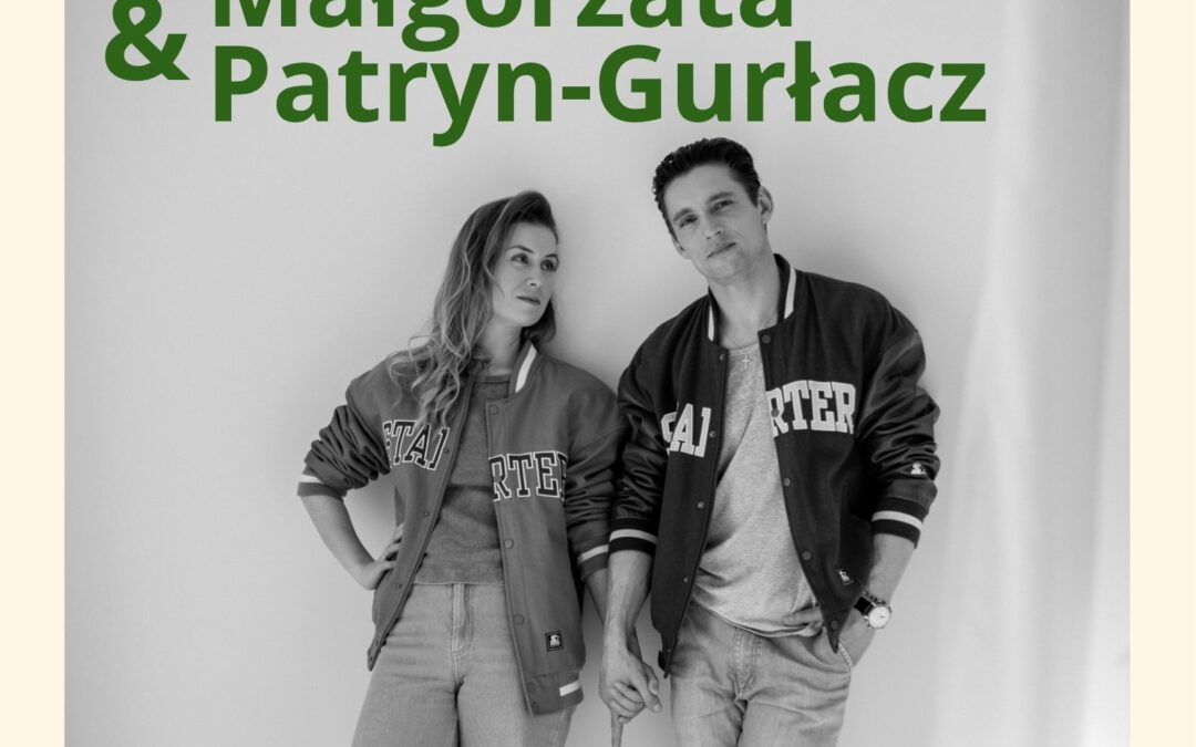 7.8. Piosenka jest dobra na wszystko. Koncert Filipa Gurłacza i Małgorzaty Patryn-Gurłacz